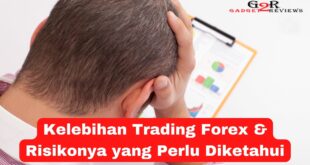 Kelebihan Trading Forex dan Risikonya yang Perlu Diketahui
