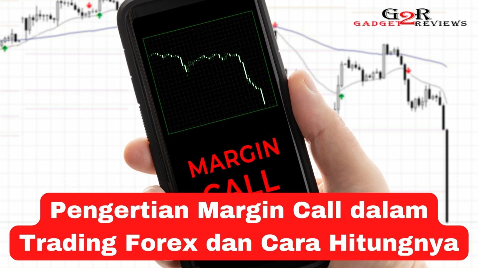 Ini Pengertian Margin Call dalam Trading Forex dan Cara Membacanya