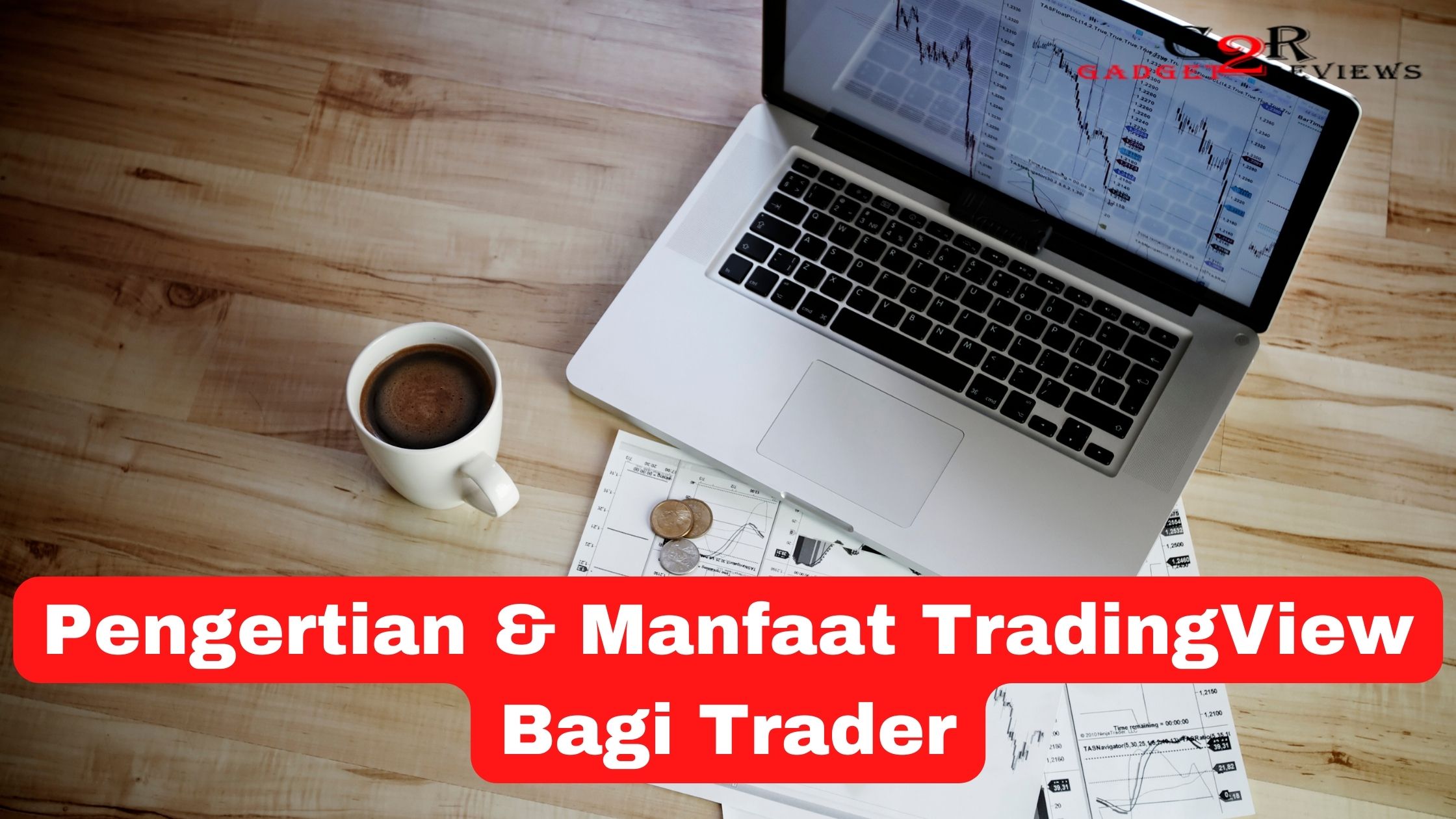 Pengertian dan Manfaat TradingView Bagi Trader Perlu Diketahui