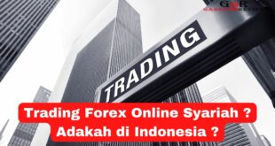 Trading Forex Online Syariah Seperti Apa Perkembangannya di Indonesia