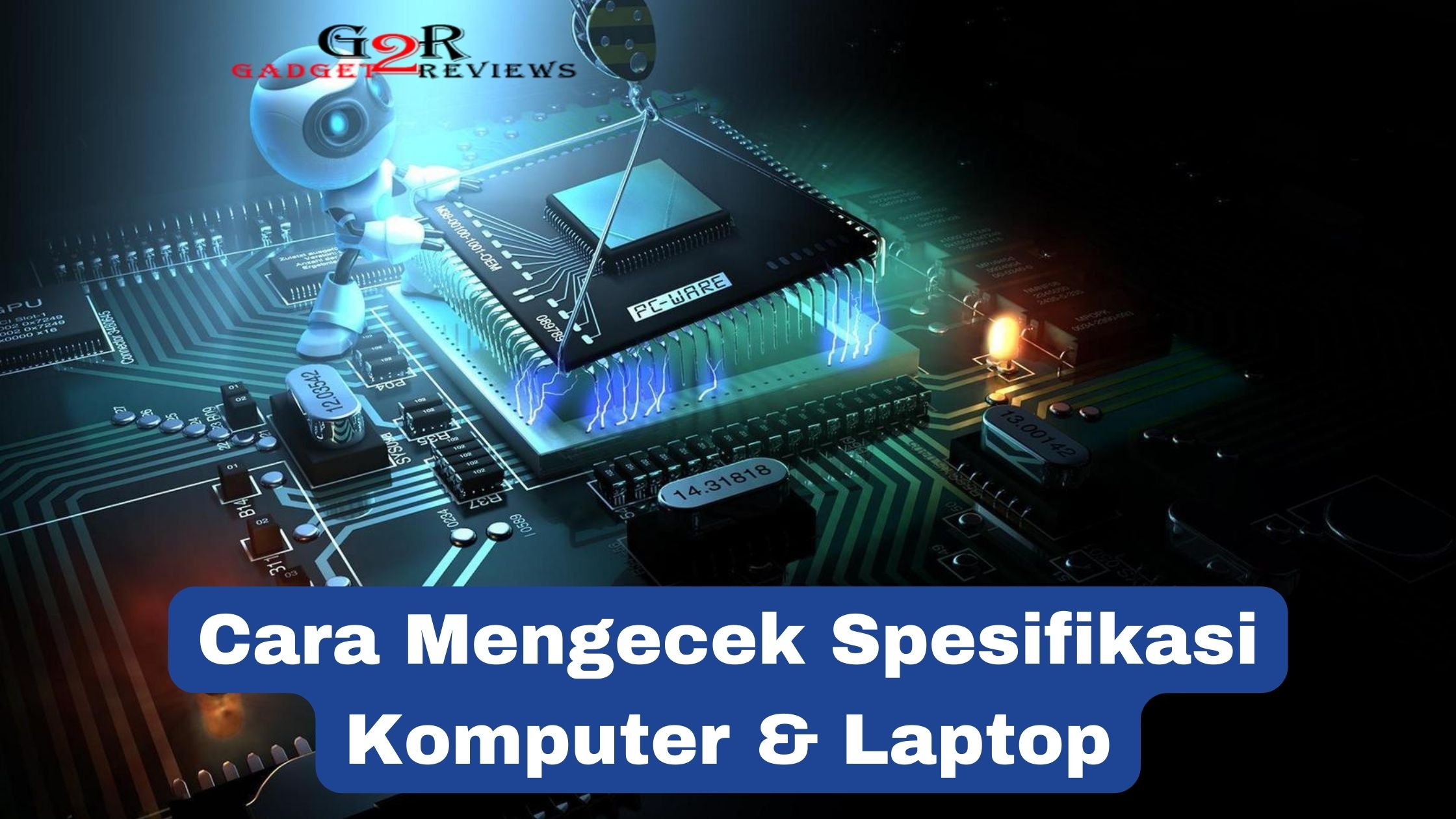 Cara Mengecek Spesifikasi Komputer & Laptop