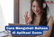 Cara Mengubah Bahasa di Aplikasi Zoom Dengan Cepat