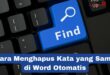 Cara Menghapus Kata yang Sama di Word. Otomatis!