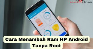 Cara Menambah Ram HP Android Tanpa Root