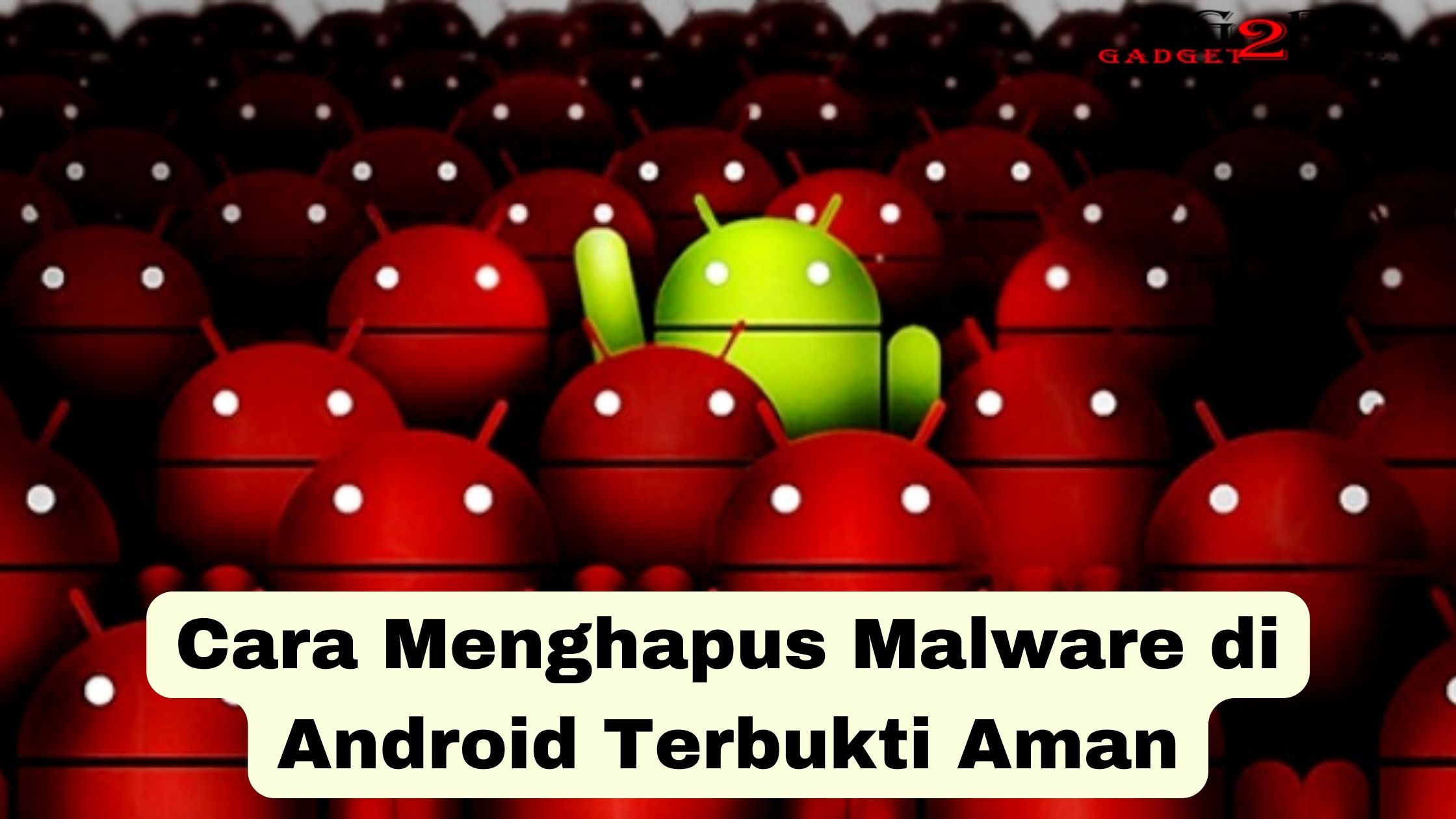 Cara Menghapus Malware di Android Secara Permanen: Panduan Lengkap