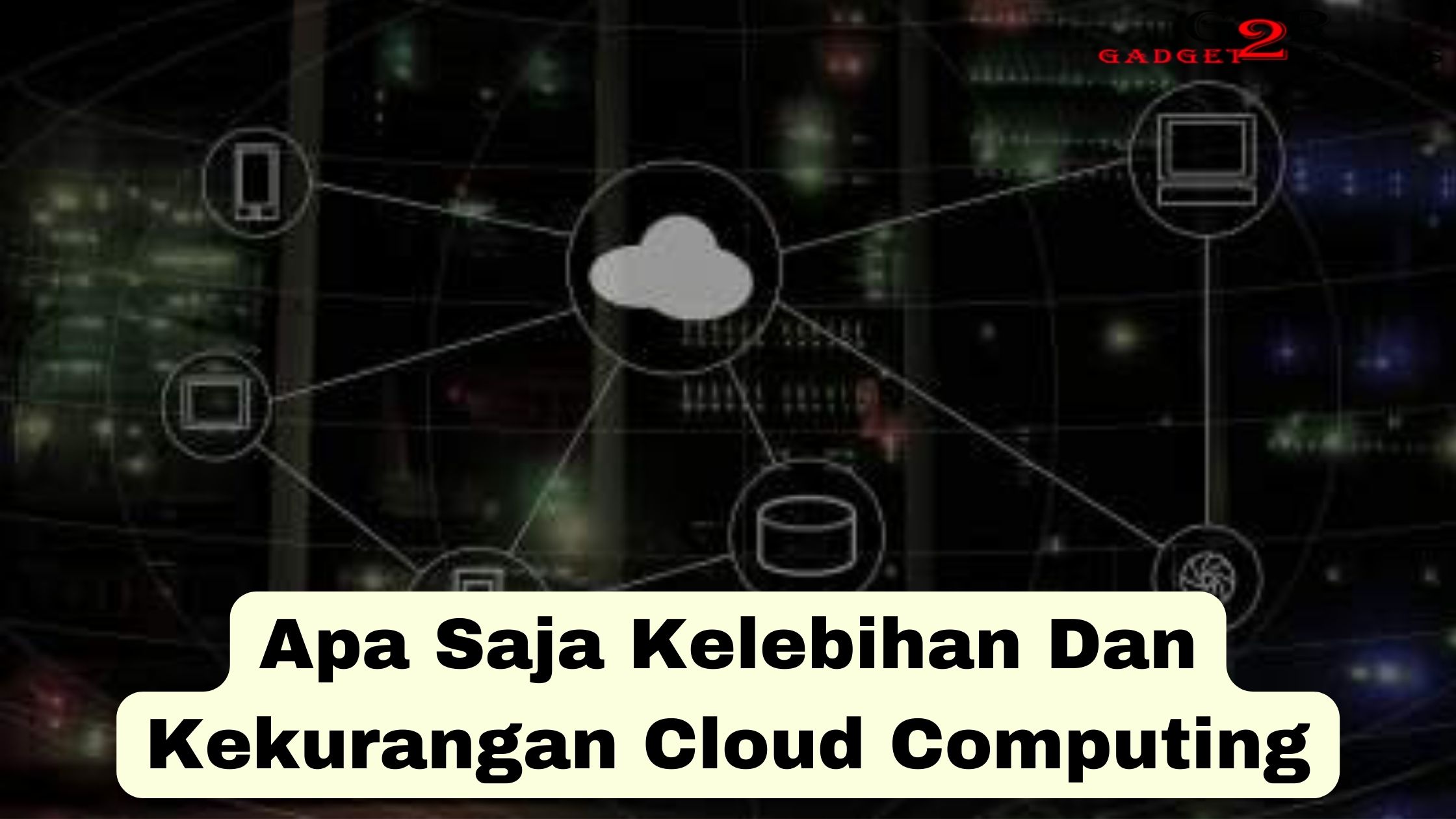Kelebihan Dan Kekurangan Cloud Computing