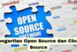 Pengertian Open Source dan Close Source