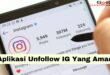 Aplikasi Unfollow IG Yang Aman