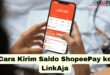 Cara Kirim Saldo ShopeePay ke LinkAja