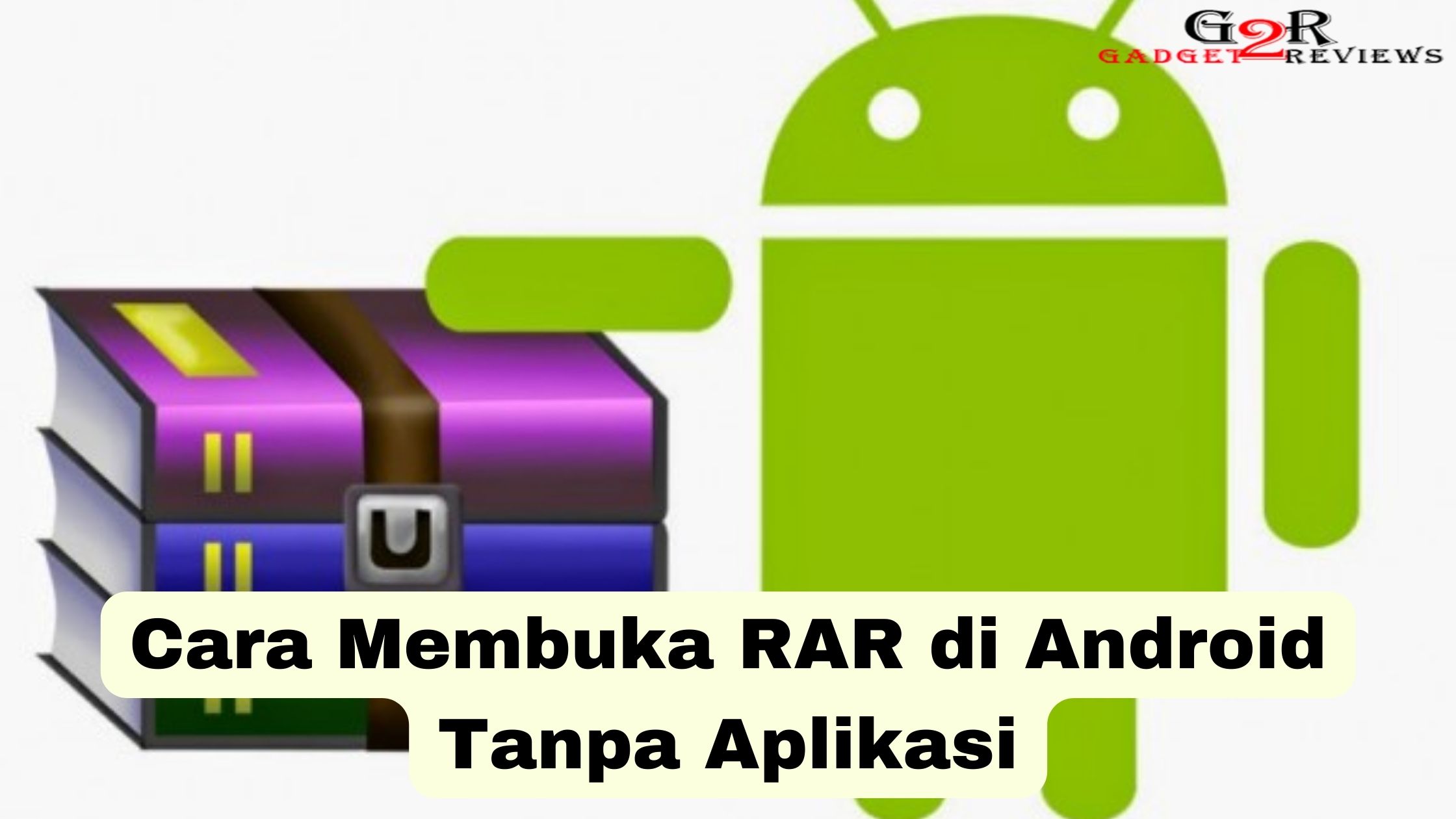 Cara Membuka RAR di Android