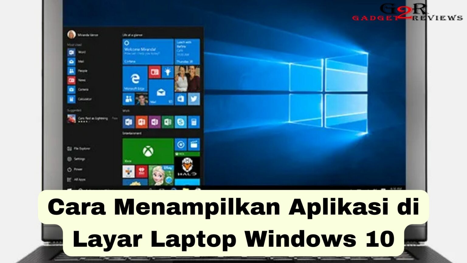 Cara Menampilkan Aplikasi di Layar Laptop Windows 10 ~ Gadget2Reviews.Com