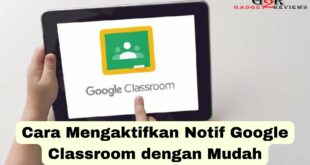 Cara Mengaktifkan Notif Google Classroom