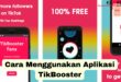 Cara Menggunakan Aplikasi TikBooster