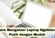 Laptop Ngeblank Putih