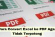 Cara Convert Excel ke PDF Agar Tidak Terpotong