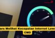 Cara Melihat Kecepatan Internet Lewat CMD