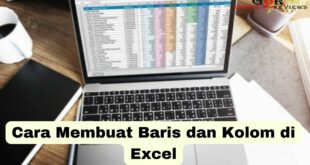 Cara Membuat Baris dan Kolom di Excel