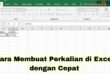 Cara Membuat Perkalian di Excel