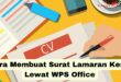 Cara Membuat Surat Lamaran Kerja Lewat WPS Office