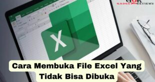 Cara Membuka File Excel Yang Tidak Bisa Dibuka