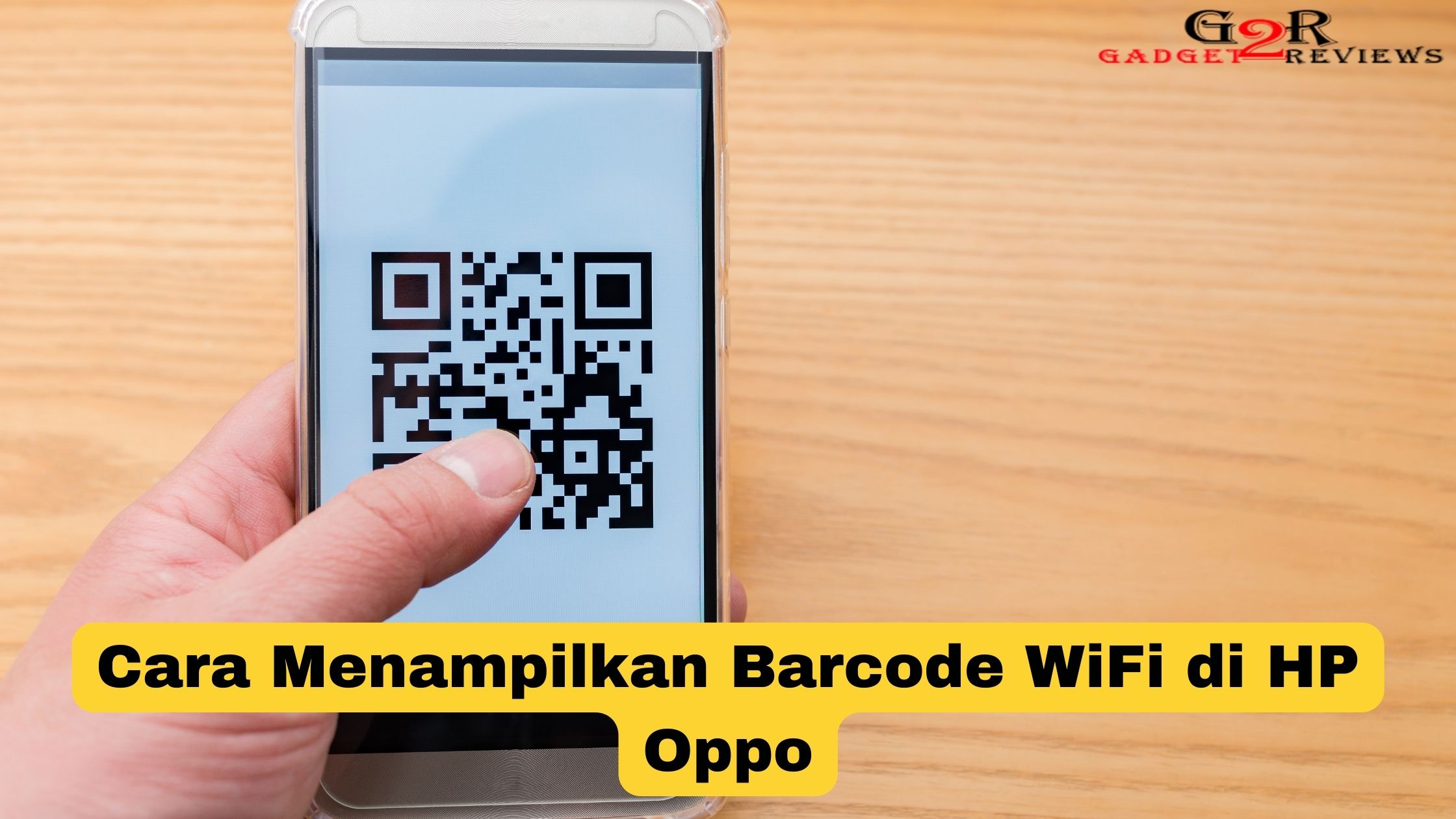 Cara Menampilkan Barcode WiFi di HP Oppo