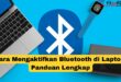 Cara Mengaktifkan Bluetooth di Laptop