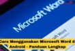 Cara Menggunakan Microsoft Word di Android