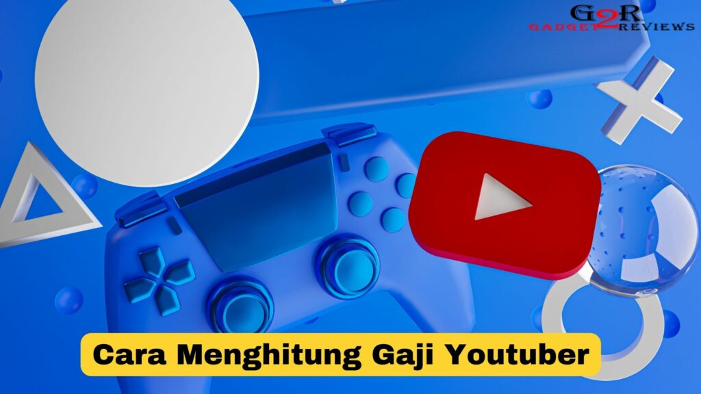 Panduan Monetisasi YouTube: Cara Menghitung Gaji Youtuber Dari ...