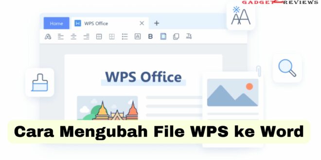 Cara Mengubah File WPS ke Word