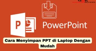 Cara Menyimpan PPT di Laptop