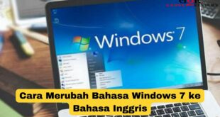 Cara Merubah Bahasa Windows 7 ke Bahasa Inggris