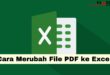 Cara Merubah File PDF ke Excel