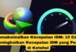 Memaksimalkan Kecepatan IDM