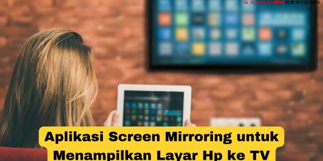 Aplikasi Screen Mirroring