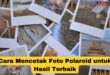 Cara Mencetak Foto Polaroid