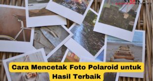 Cara Mencetak Foto Polaroid