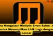 Cara Mengatasi Minilyric Error