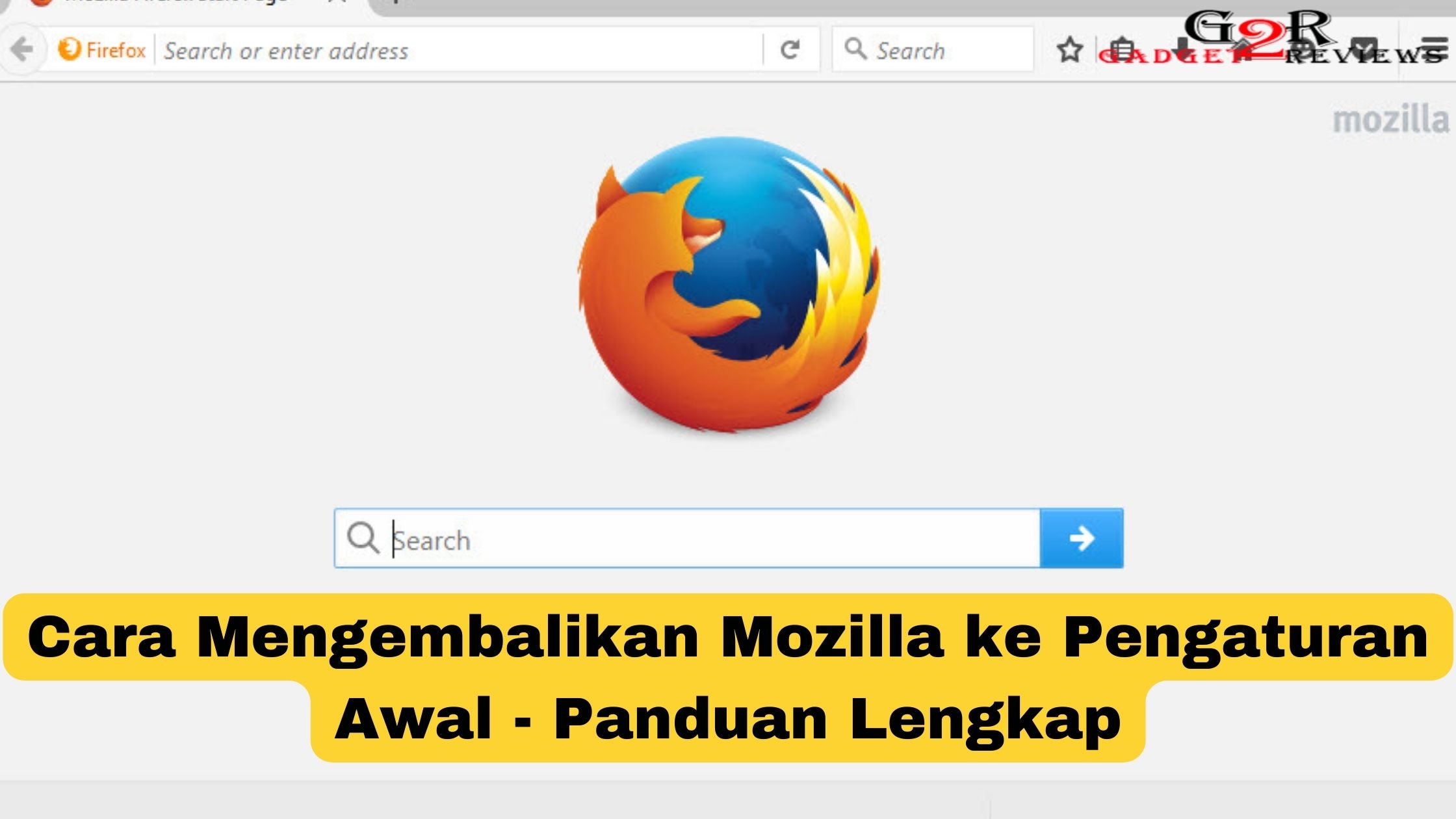 Cara Mengembalikan Mozilla ke Pengaturan Awal