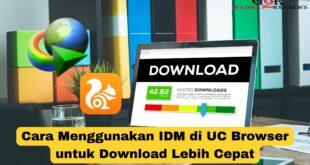 Cara Menggunakan IDM di UC Browser