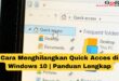 Cara Menghilangkan Quick Acces di Windows 10
