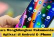 Cara Menghilangkan Rekomendasi Aplikasi