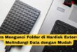 Cara Mengunci Folder di Hardisk External