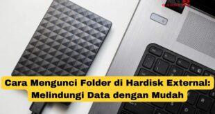 Cara Mengunci Folder di Hardisk External
