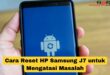 Cara Reset HP Samsung J7