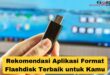 Rekomendasi Aplikasi Format Flashdisk