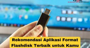 Rekomendasi Aplikasi Format Flashdisk