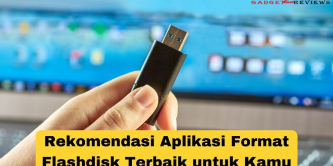 Rekomendasi Aplikasi Format Flashdisk