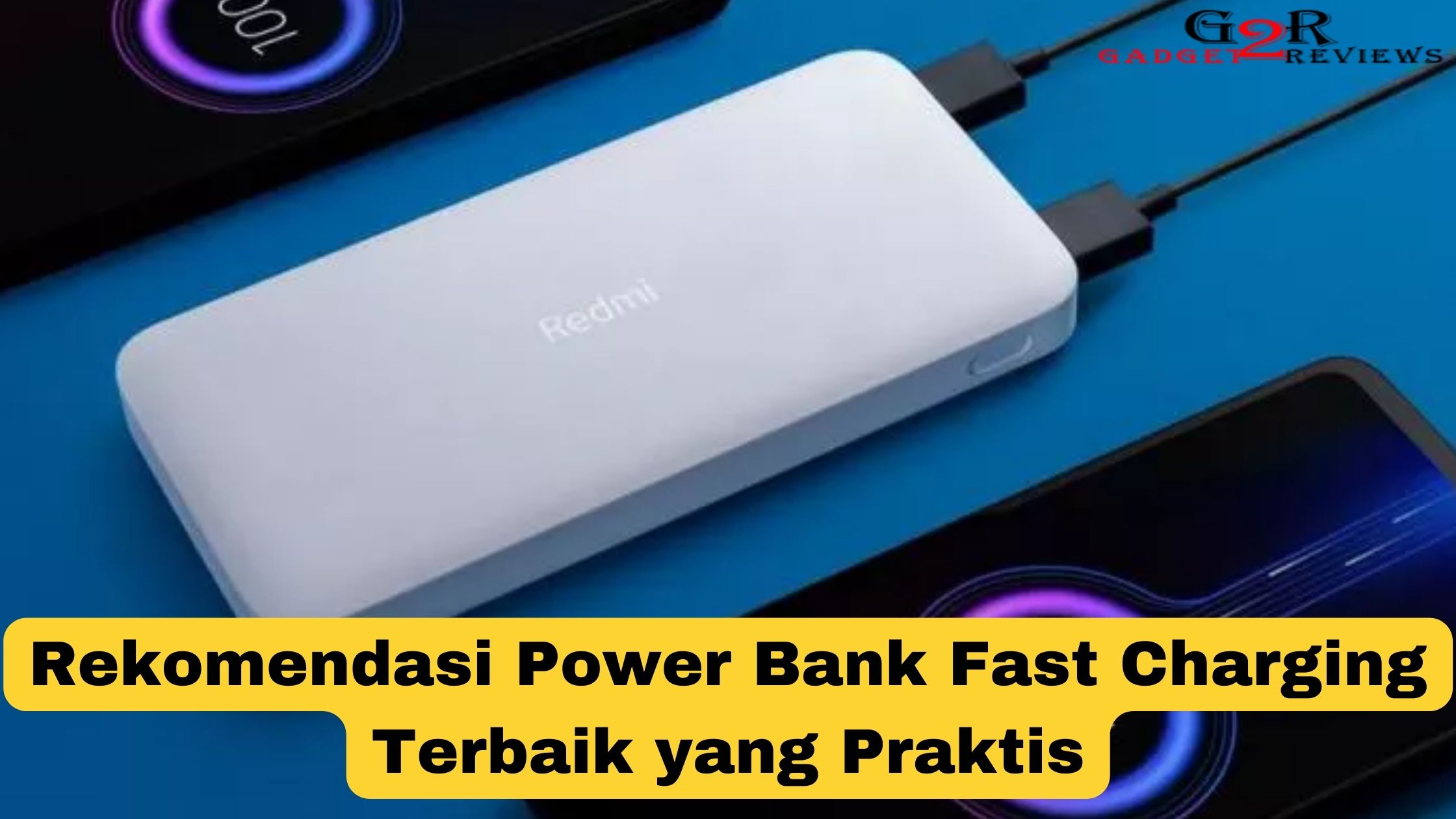Rekomendasi Power Bank Fast Charging