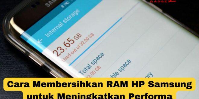 Cara Membersihkan RAM HP Samsung