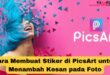 Cara Membuat Stiker di PicsArt